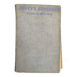 Francis Beeding PRETTY SINISTER Vtg First edition 1929 Hardcover Colonel Granby